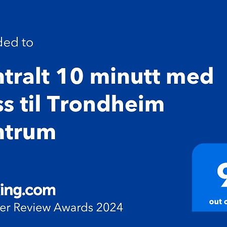 Sentralt 10 Minutt Med Buss Til Trondheim Sentrum 외부 사진